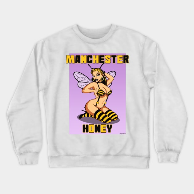 Manchester girl, Manchester bee, Manchester honey Crewneck Sweatshirt by jimmy-digital